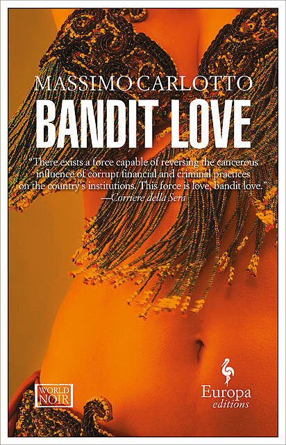 Bandit Love, Massimo Carlotto