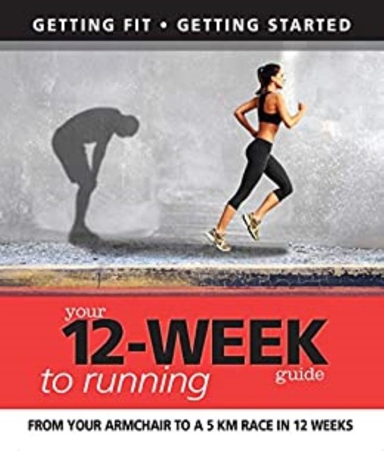 Your 12 Week Guide to Running, Daniel Ford, Paul Cowcher