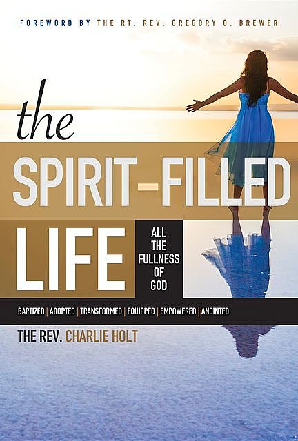 The Spirit-Filled Life, Charlie Holt