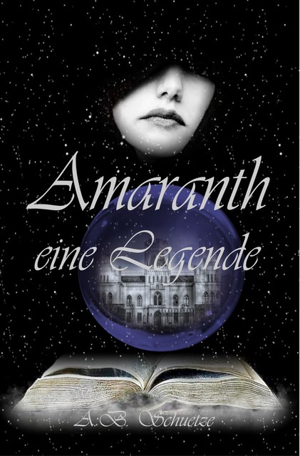 Amaranth – eine Legende, A.B. Schuetze