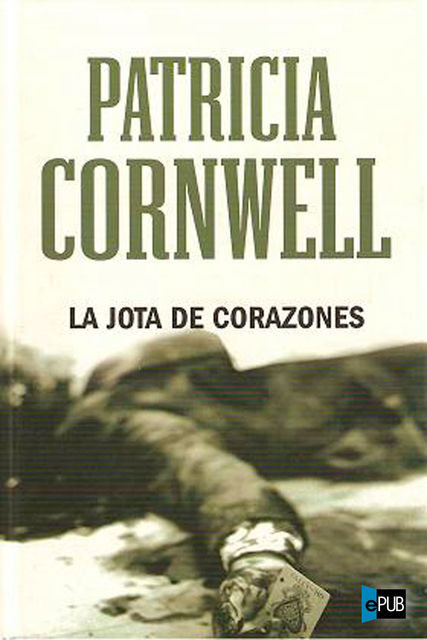 La jota de corazones, Patricia Cornwell