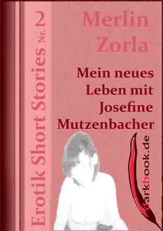 Mein neues Leben mit Josefine Mutzenbacher, Merlin Zorla