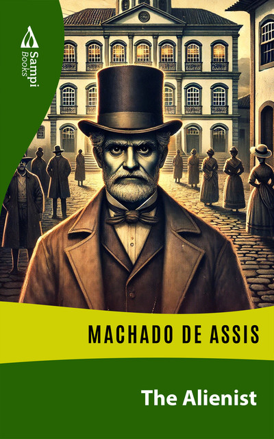 The Alienist, Machado De Assis