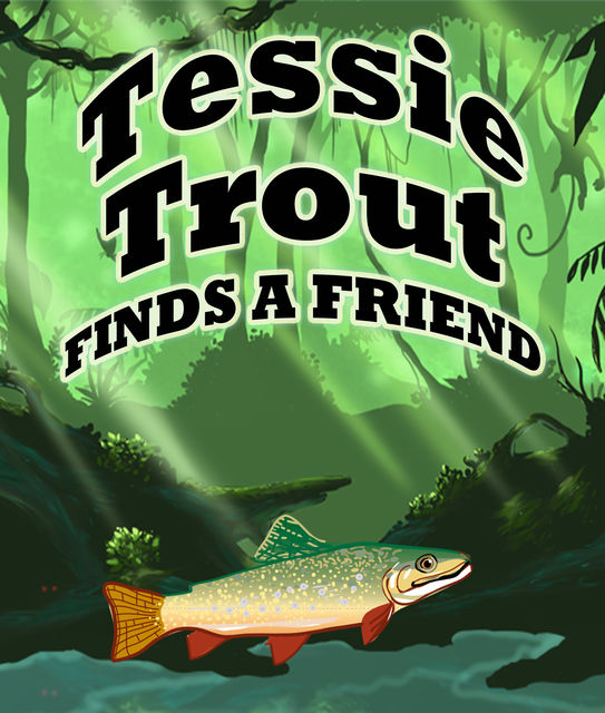Tessie Trout Finds A Friend, Speedy Publishing