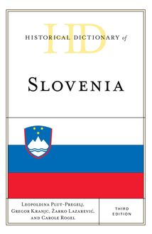 Historical Dictionary of Slovenia, Carole Rogel, Leopoldina Plut-Pregelj, Gregor Kranjc, Žarko Lazarević