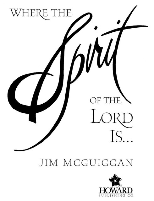 Where the Spirit of the Lord Is, Jim McGuiggan