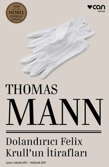Dolandırıcı Felix Krull'un İtirafları, Thomas Mann