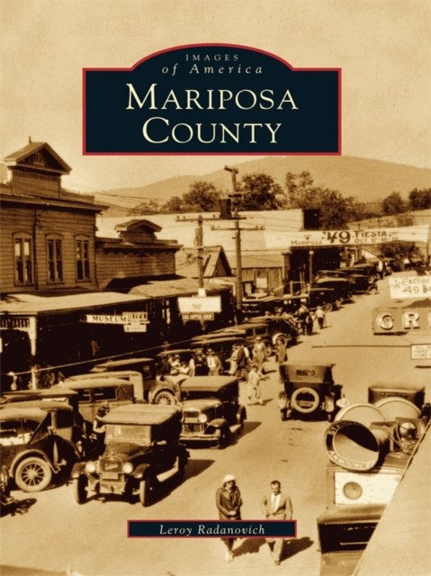 Mariposa County, Leroy Radanovich