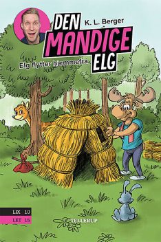 Den Mandige Elg #2: Elg flytter hjemmefra, K.L. Berger, Daniel Brandt