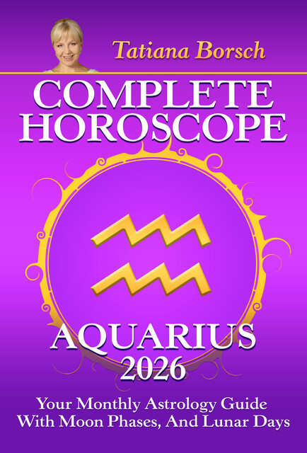Complete Horoscope Aquarius 2026, Tatiana Borsch