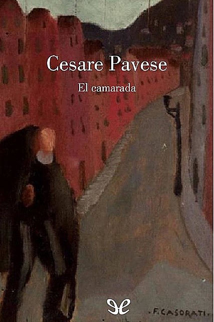El camarada, Cesare Pavese