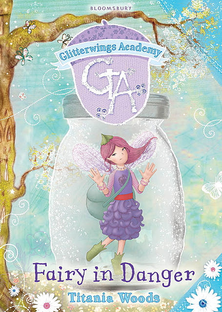 GLITTERWINGS ACADEMY 14: Fairy in Danger, Titania Woods