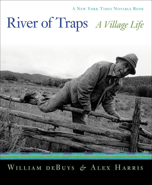 River of Traps, William deBuys, Alex Harris