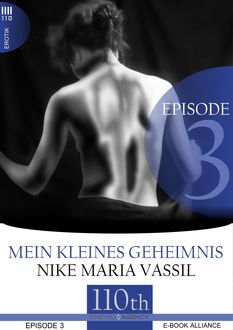 Mein kleines Geheimnis #3, Nike Maria Vassil