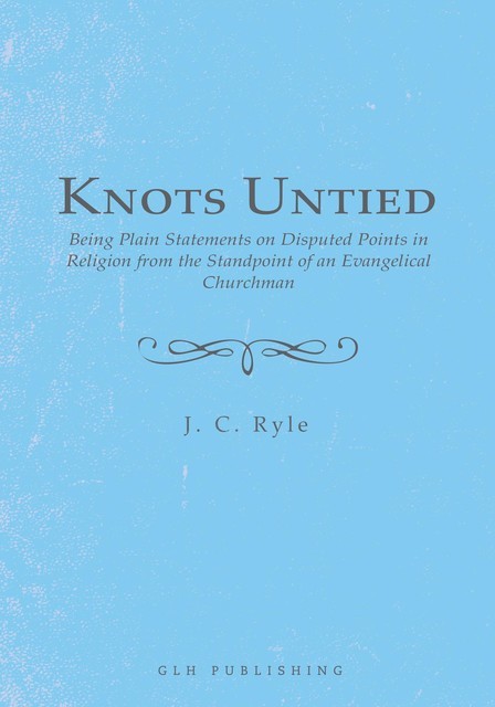 Knots Untied, J.C.Ryle