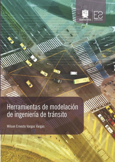 Herramientas de modelación de ingeniería de rránsito, Wilson Ernesto Vargas Vargas