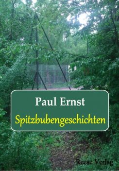 Spitzbubengeschichten, Paul Ernst