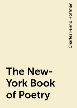 The New-York Book of Poetry, Charles Fenno Hoffman