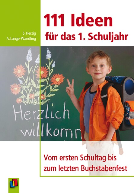 111 Ideen für das 1. Schuljahr, Anke Lange-Wandling, Sabine Herzig