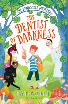 The Dentist of Darkness, David O'Connell