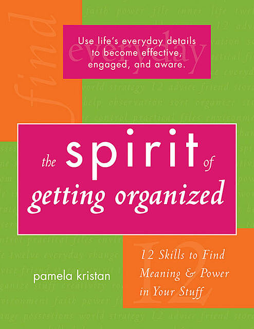 The Spirit of Getting Organized, Pamela Kristan