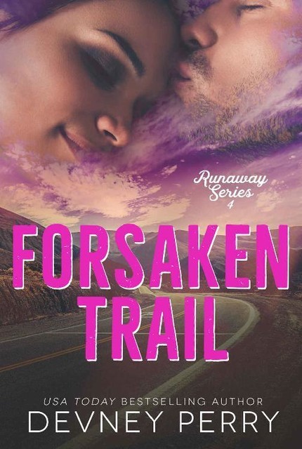 Forsaken Trail (Runaway Book 4), Devney Perry