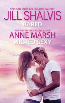 Bared and Wicked Sexy, Jill Shalvis, Anne Marsh
