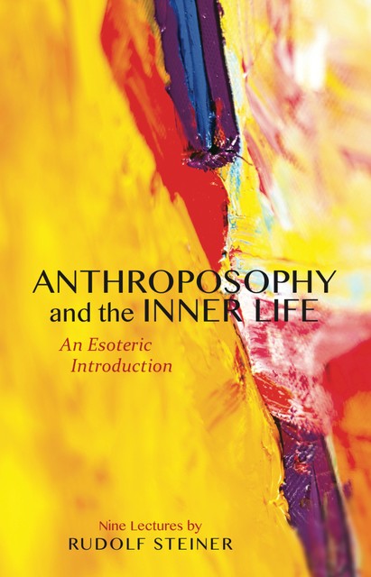 Anthroposophy and the Inner Life, Rudolf Steiner