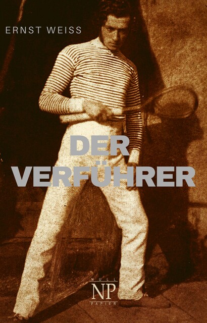 Der Verführer, Ernst Weiß