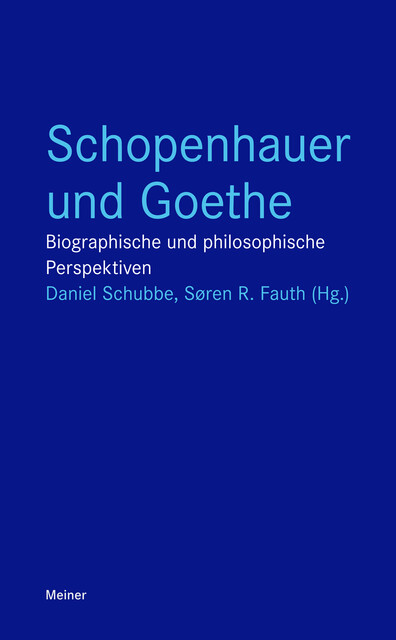 Schopenhauer und Goethe, Daniel Schubbe, Søren R. Fauth