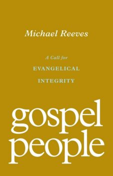 Gospel People, Michael Reeves