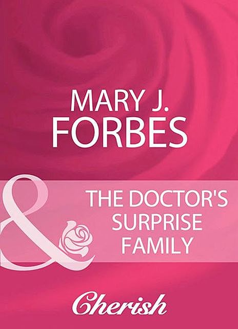 The Doctor's Surprise Family, Mary J. Forbes