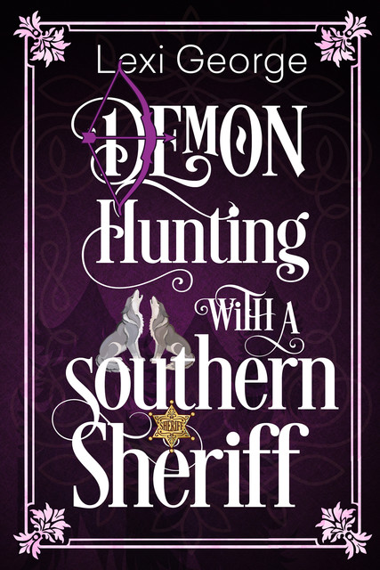 Demon Hunting with a Southern Sheriff, Lexi George