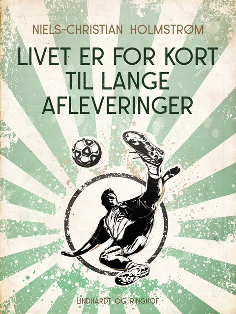 Livet er for kort til lange afleveringer, Niels-Christian Holmstrøm