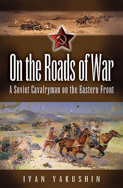 On the Roads of War, Ivan Yakushin