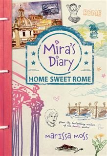 Mira's Diary: Home Sweet Rome, Marissa Moss