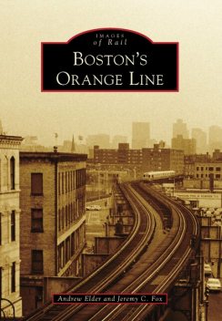Boston's Orange Line, Andrew Elder, Jeremy Fox