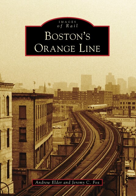 Boston's Orange Line, Andrew Elder, Jeremy Fox