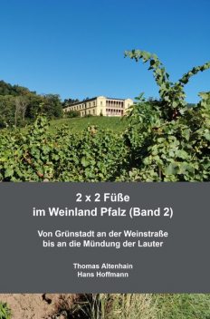 2 x 2 Füße im Weinland Pfalz (Band 2), Thomas Altenhain Hans Hoffmann