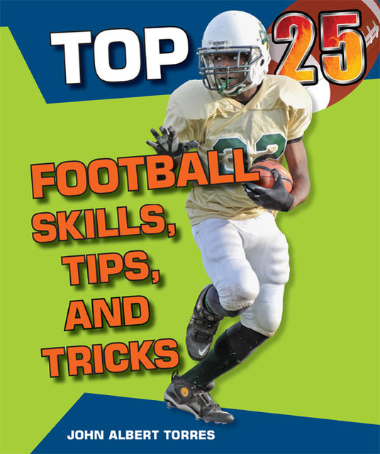 Top 25 Football Skills, Tips, and Tricks, John Albert Torres