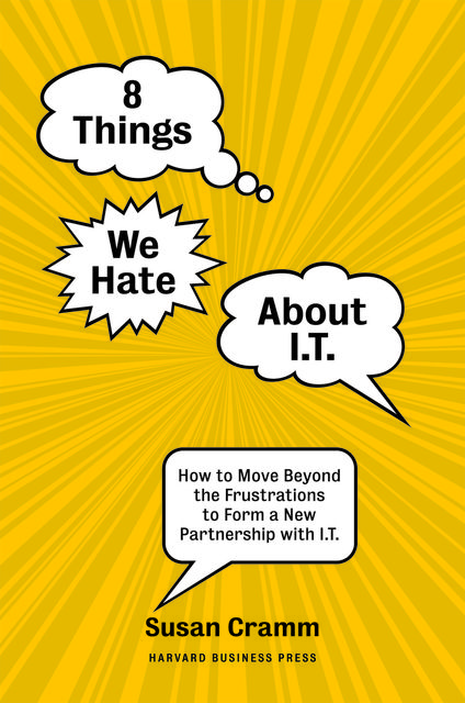 8 Things We Hate About IT, Susan Cramm