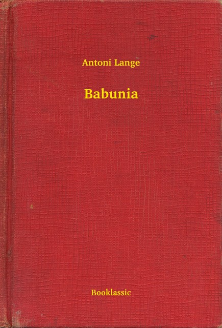 Babunia, Antoni Lange