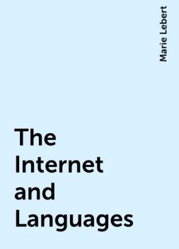 The Internet and Languages, Marie Lebert