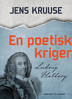 En poetisk kriger – Ludvig Holberg, Jens Kruuse