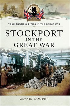 Stockport in the Great War, Glynis Cooper