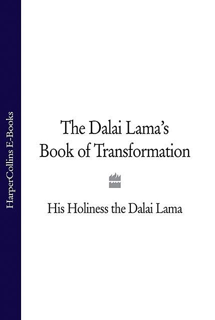 The Dalai Lama’s Book of Transformation, His Holiness the Dalai Lama
