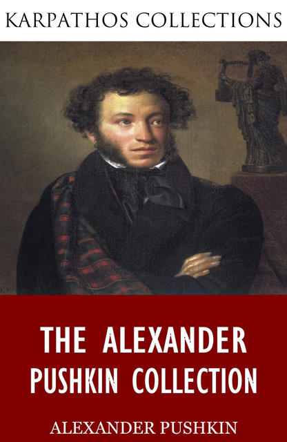 The Alexander Pushkin Collection, Alexander Pushkin