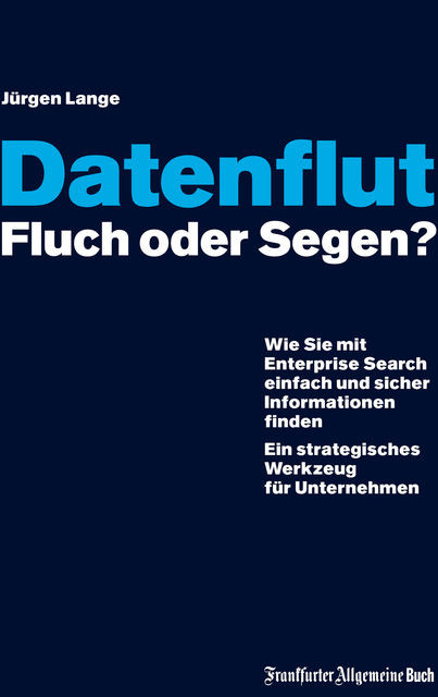 Datenflut – Fluch oder Segen, Jürgen Lange