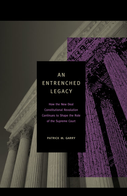 An Entrenched Legacy, Patrick M. Garry