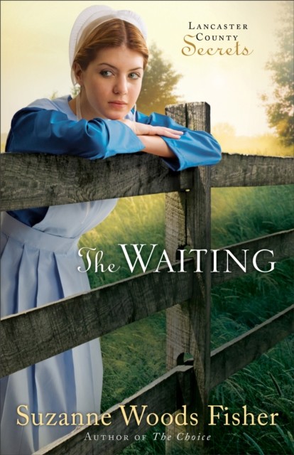 Waiting (Lancaster County Secrets Book #2), Suzanne Fisher